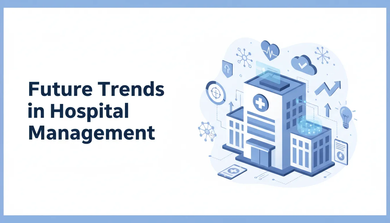 Future Trends in Hospital Management